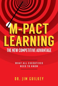 M-Pact Learning: The New Competitive Advantage - Guilkey, Jim