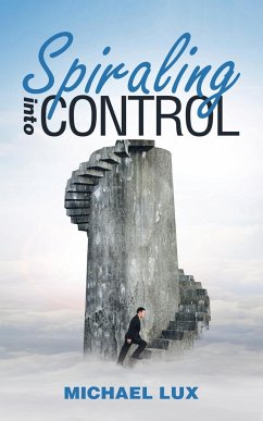 Spiraling into Control - Lux, Michael