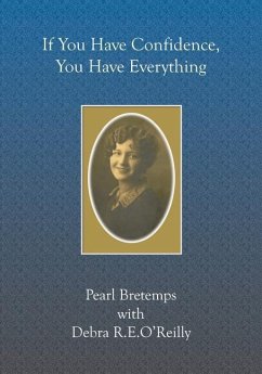 If You Have Confidence, You Have Everything - O'Reilly, Debra R. E.; Bretemps, Pearl