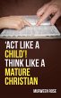 'ACT LIKE A CHILD'! THINK LIKE A MATURE... - Bild 1
