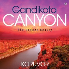Gandikota Canyon: The Unseen Beauty - Koruvor