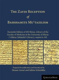 The Zaydi Reception of Bahshamite Mu¿tazilism Facsimile Edition of MS Shiraz, Library of the Faculty of Medicine at the University of Shiraz (¿All¿ma ¿ab¿¿ab¿¿¿ Library), majm¿¿a 102