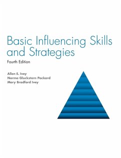 Basic Influencing Skills and Strategies - Ivey, Allen E; Packard, Norma Gluckstern; Ivey, Mary Bradford