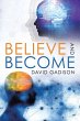 Believe and Become - Bild 1