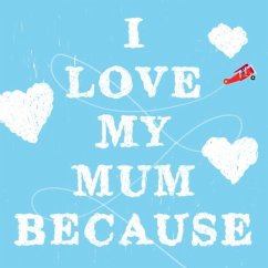 I Love My Mum Because - James, Petra