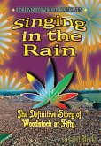 Singing in the Rain: The Definitive Story of Woodstock at Fifty