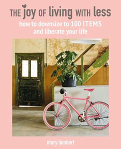 The Joy of Living with Less - Lambert, Mary