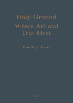 Holy Ground: Where Art and Text Meet - Bakker, Hans T