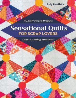 Sensational Quilts for Scrap Lovers - Gauthier, Judy