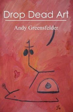 Drop Dead Art - Greensfelder, Andy