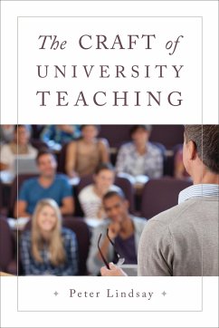 The Craft of University Teaching - Lindsay, Peter