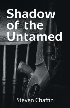 Shadow of the Untamed - Chaffin, Steven