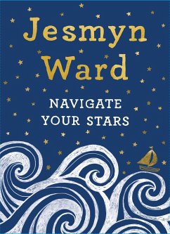 Navigate Your Stars - Ward, Jesmyn