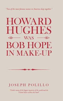 Howard Hughes Was Bob Hope in Make-Up - Polillo, Joseph