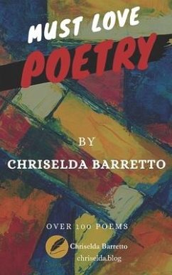 Must Love Poetry - Barretto, Chriselda