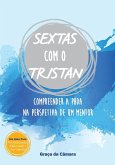 SEXTAS com o TRISTAN