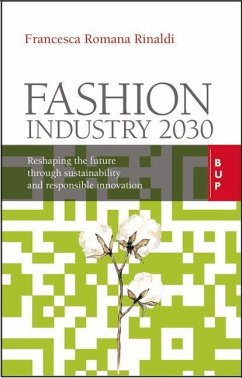 Fashion Industry 2030: Reshaping the Future Through Sustainability and Responsible Innovation - Rinaldi, Francesca Romana