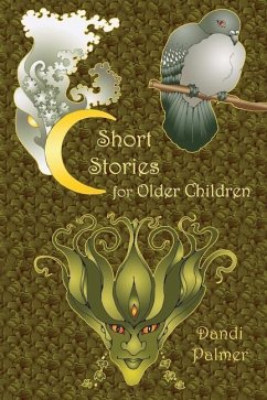 Short Stories for Older Children - Palmer, Dandi