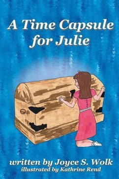 A Time Capsule for Julie - Wolk, Joyce S.