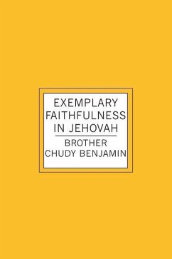 Exemplary Faithfulness In Jehovah - Benjamin, Chudy O.