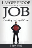 Layoff Proof Your Job: Cracking the Layoff Code