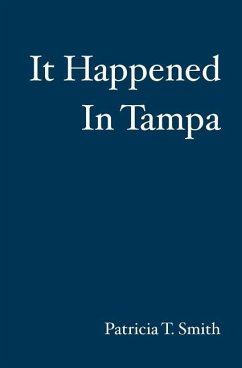 It Happened In Tampa - Smith, Patricia T.