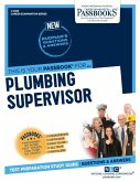 Plumbing Supervisor (C-2583): Passbooks Study Guide Volume 2583