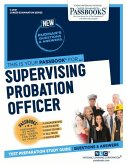 Supervising Probation Officer (C-2591): Passbooks Study Guide Volume 2591