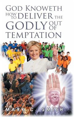 God Knoweth How to Deliver the Godly Out of Temptation - Smith, Mark C.