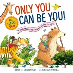 Only You Can Be You for Little Ones - Clarkson, Nathan; Clarkson, Sally