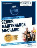 Senior Maintenance Mechanic (C-2499): Passbooks Study Guide Volume 2499