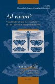 Ad Vivum?: Visual Materials and the Vocabulary of Life-Likeness in Europe Before 1800