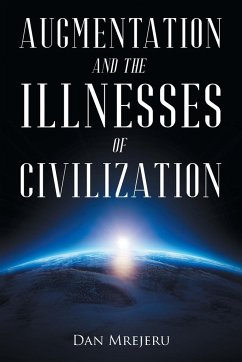 Augmentation and the Illnesses of Civilization - Mrejeru, Dan