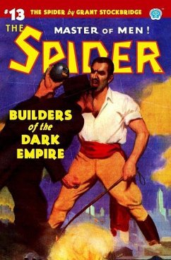 The Spider #13: Builders of the Dark Empire - Page, Norvell W.; Stockbridge, Grant