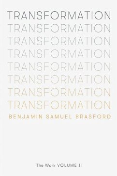 Transformation: The Work Volume II - Brasford, Benjamin