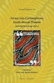 Forays Into Contemporary South African Theatre: Devising New Stage Idioms