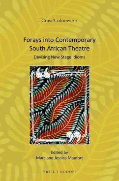 Forays Into Contemporary South African Theatre