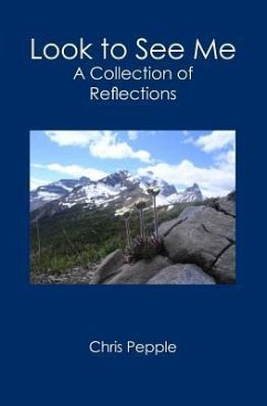 Look to See Me: A Collection of Reflections - Pepple, Chris