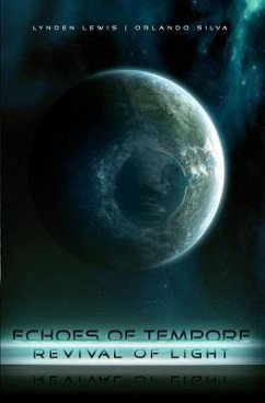 Echoes of Tempore: Revival of Light - Silva, Orlando; Lewis, Lynden