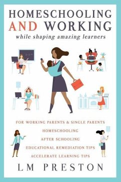 Homeschooling and Working While Shaping Amazing Learners - Preston, Lm