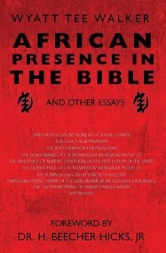 African Presence in the Bible: and Other Essays - Walker, Wyatt Tee