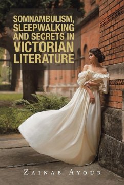Cover Somnambulism, Sleepwalking and Secrets in Victorian Literature