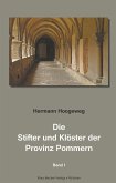 Die Stifter und Klöster der Provinz Pommern, Band I
