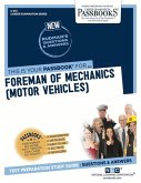 Foreman of Mechanics (Motor Vehicles) (C-272): Passbooks Study Guide Volume 272