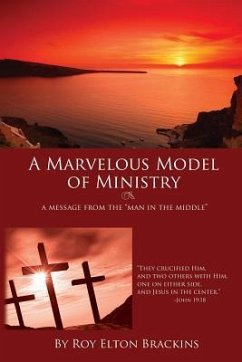 A Marvelous Model of Ministry: A Message from the man in the middle - Brackins, Roy Elton