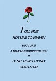 Toll Free Hot Line To Heaven: A Miracle is waiting for you, Part I of III