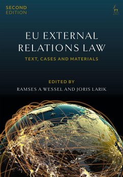 EU External Relations Law - Wessel, Professor Ramses A (University of Groningen, the Netherlands; Larik, Dr Joris (Leiden University)