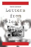 Letters From Palestine: A Volunteer In A Refugee Camp Writes To His Children: Second Edition