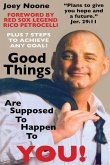 Good Things Are Supposed To Happen To YOU!: "Plans to give you hope and a future." Jer. 29:11