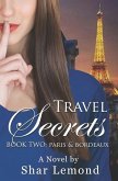 Travel Secrets: Book Two - Paris and Bordeaux